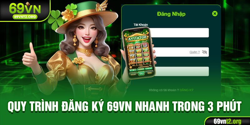 Quy trình đăng ký 69VN nhanh trong 3 phút